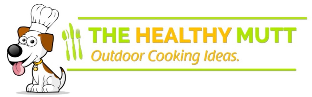 The Healthy Mutt | Outdoor Cooking Ideas